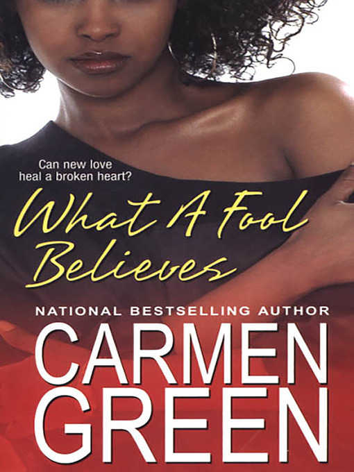 Title details for What a Fool Believes by Carmen Green - Available